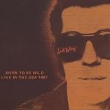 Born to Be Wild: Live in the U.S.A. 1987