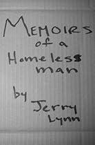 Memoirs Of a Homeless Man Memoirs Of a Homeless Man