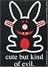 Happy Bunny Cute But Kind of Evil Sticker