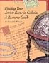 Finding Your Jewish Roots in Galicia: A Resource Guide