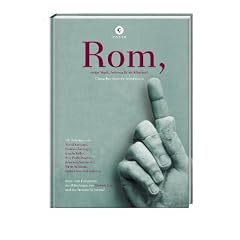 Rom: ewige Stadt, Sehnsucht im Klischee?
