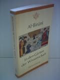 Produkt-Bild: Al Biruni: In den G&auml;rten der Wissenschaft - Ausgew&auml;hlte Texte aus den Werken des muslimischen Universalgelehrten