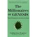The Millionaires of Genesis: Their Prosperity Secrets for You! (The Millionaires of the Bible Series)