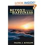 Beyond Happiness: How You Can Fulfill Your Deepest Desire