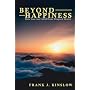 Beyond Happiness: How You Can Fulfill Your Deepest Desire