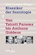Klassiker der Soziologie 02. Von Talcott Parsons bis Pierre Bourdieu: BD 2