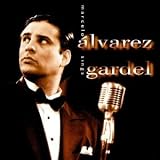 Marcelo Alvarez chante Gardel