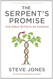 The Serpents Promise: The Bible Retold as Science