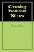 Choosing Profitable Niches