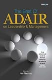 The best of John Adair on leadership and management