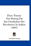 Produkt-Bild: Piero Tironi: Ein Beitrag Par Zur Geschichte Der Revolution in Italien (1867)
