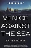 Venice Against the Sea: A City Besieged Medium