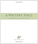 A Writer's Space: Make Room to Dream, to Work, to Write