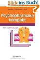 Psychopharmaka kompakt: Klinik- und Praxis-Guide