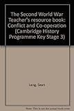 The second world war. Teacher's resource book