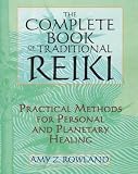 NEW Complete Book of Traditional Reiki (Healing, Crystals and Herbs)