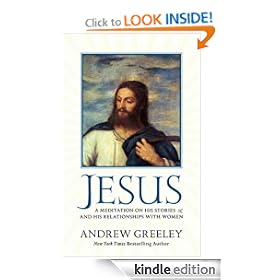 Jesus: A Meditation on His Stories and His Relationships with Women