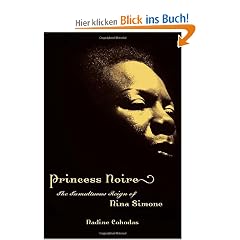 Princess Noire: The Tumultuous Reign of Nina Simone