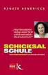 Schicksal Schule: Eine Elternstreitschrift im Interesse der Kinder