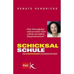 Schicksal Schule: Eine Elternstreitschrift im Interesse der Kinder