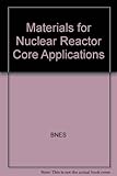 Materials for nuclear reactor core applications : proceedings of the international conference ... Bristol ... 1987