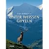 Unter wei�en Gipfeln: Pirsch im Bergrevier