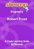 Robert Frost: Shmoop Biography