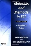 Materials and Methods in ELT: A Teachers Guide (Applied Language Studies)