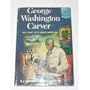 George Washington Carver: the Story of a Great American (Landmark Books, 38)