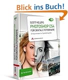 Scott Kelbys Photoshop CS4 f�r digitale Fotografie: Erfolgsrezepte f�r Digitalfotografen - Der Top-Bestseller!
