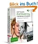 Scott Kelbys Photoshop CS4 f�r digitale Fotografie: Erfolgsrezepte f�r Digitalfotografen - Der Top-Bestseller!