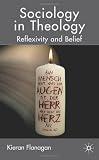 Sociology in Theology: Reflexivity and Belief