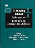 Managing Global Information Technology: Strategies and Challenges