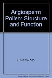 The angiosperm pollen : structure and function