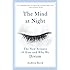 The Mind at Night: The New Science of How and Why We Dream