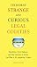 The Book of Strange and Curious Legal Oddities: Pizza Police, Illicit Fishbowls, and Other Anomalies of the Law That Make Us All Unsuspecting...
