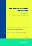 The School Services Sourcebook
 A Guide for Social Workers
 Counselors
 and Mental Health Professionals,
