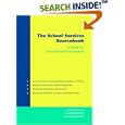 The School Services Sourcebook: A Guide for School-Based Professionals by Cynthia Franklin, Mary Beth Harris, and Paula Allen-Meares