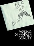 Waking Sleeping Beauty