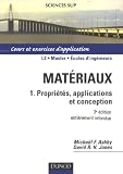Matériaux : Tome 1, Propriétés, applications et conception Matériaux : Tome 1, Propriétés, applications et conception