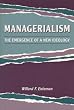 Managerialism: The Emergence of a New Ideology