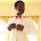 Go to album detail for Aloe Blacc - Good Things
