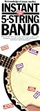Instant 5-String Banjo: Compact Reference Library