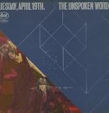 The Unspoken Word Tuesday, April 19th. 1968 USA vinyl LP AS16028