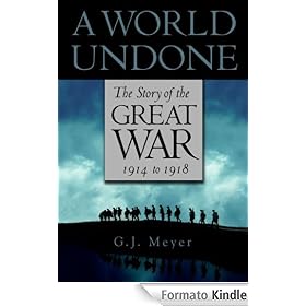 A World Undone: The Story of the Great War, 1914 to 1918