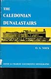 The Caledonian Dunalastairs and associated classes