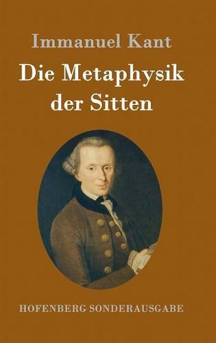 Die Metaphysik Der Sitten (German Edition)