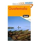 Fodor's Guatemala, 1st Edition (Fodor's Gold Guides) by Fodor's
