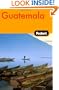 Fodor's Guatemala, 1st Edition (Travel Guide)