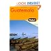 Fodor's Guatemala, 1st Edition (Fodor's Gold Guides)